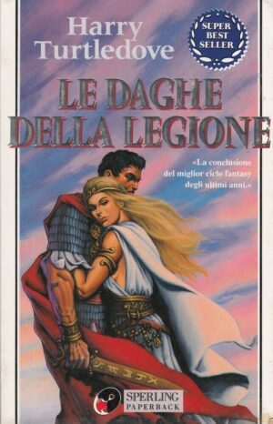 LE DAGHE DELLA LEGIONE di Harry Turtledove ed. Sperling Paperback