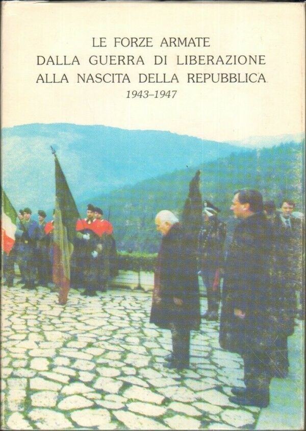 LE-FORZE-ARMATE-DALLA-GUERRA-DI-LIBERAZIONE-NASCITA-DELLA-REPUBBLICA-1943-1947-121763407614