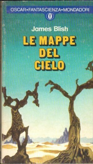 Le mappe del cielo di James Blish ed. Mondadori