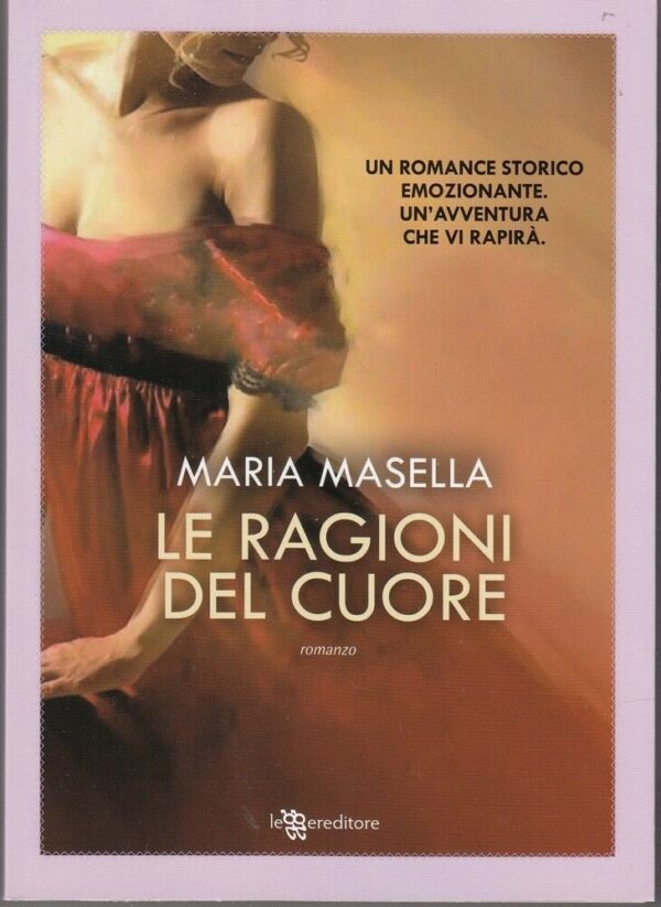 LE-RAGIONI-DEL-CUORE-di-Maria-Masella-ed-Leggereditore-112288548294