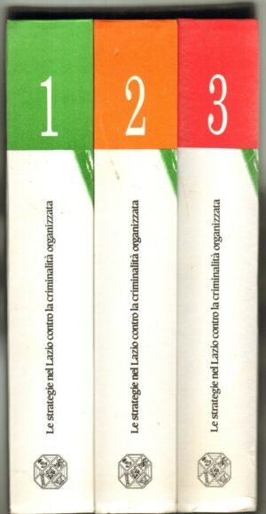 LE STRATEGIE NEL LAZIO CONTRO LA CRIMINALITA' ORGANIZZATA. 3 Volumi. 1988