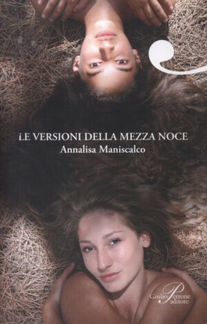 LE VERSIONI DELLA MEZZA NOCE di Annalisa Maniscalco ed. Perrone B09