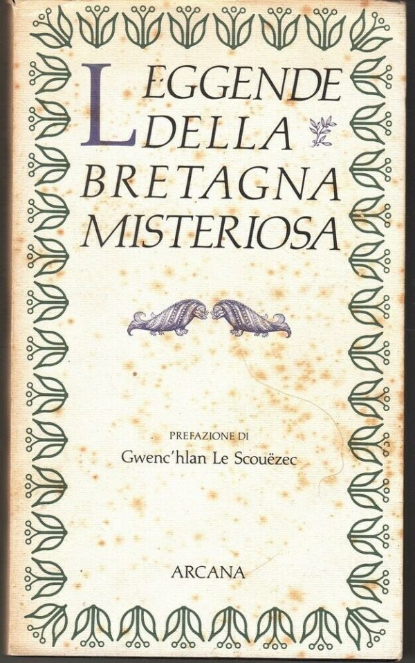 LEGGENDE-DELLA-BRETAGNA-MISTERIOSA-a-cura-di-G-Le-Scouezec-ed-Arcana-113899241744