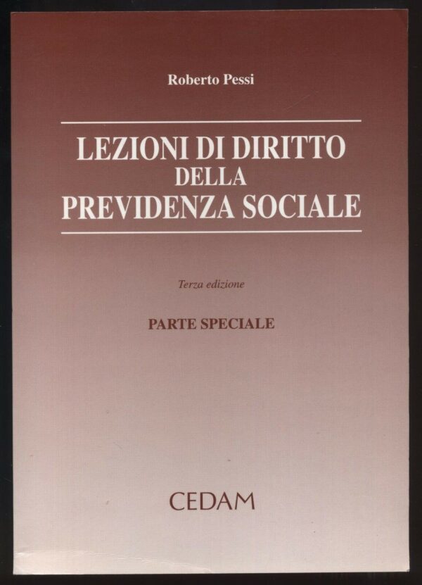 LEZIONI-DI-DIRITTO-DELLA-PREVIDENZA-SOCIALE-Parte-Speciale-di-R-Pessi-ed-CEDAM-121686062524