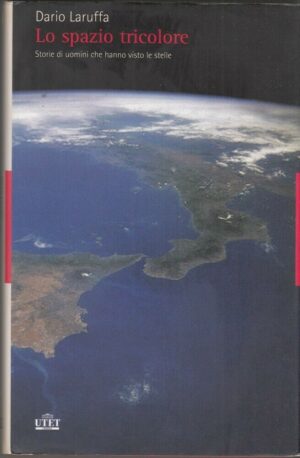 LO SPAZIO TRICOLORE di Dario Laruffa ed. UTET
