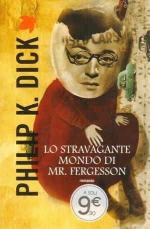 Lo stravagante mondo di Mr Fergesson di Philip K. Dick ed. Fanucci Tif Extra