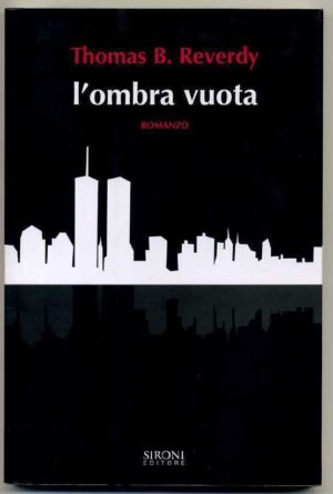 L'OMBRA VUOTA di Thomas B. Reverdy ed. Sironi