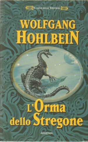 L'ORMA DELLO STREGONE. IL CICLO DELLO STREGONE di Wolfgang Hohlbein ed. Armenia