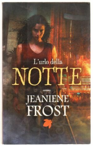 L'URLO DELLA NOTTE di Jeaniene Frost ed. Fanucci Tif Extra 2011