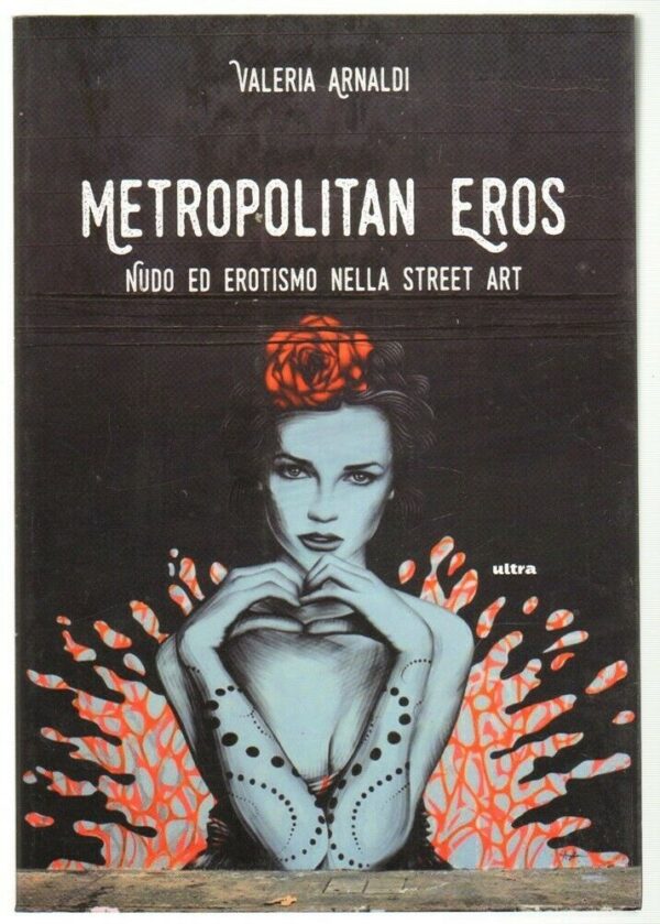 METROPOLITAN-EROS-di-Valeria-Arnaldi-ed-Ultra-123745364984