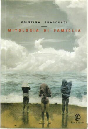 MITOLOGIA DI FAMIGLIA di Cristina Guarducci ed. Fazi 2005