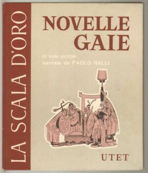 NOVELLE GAIE di AA. VV. narrate da P. Nalli Illus. G. Baldo ed. UTET 1958