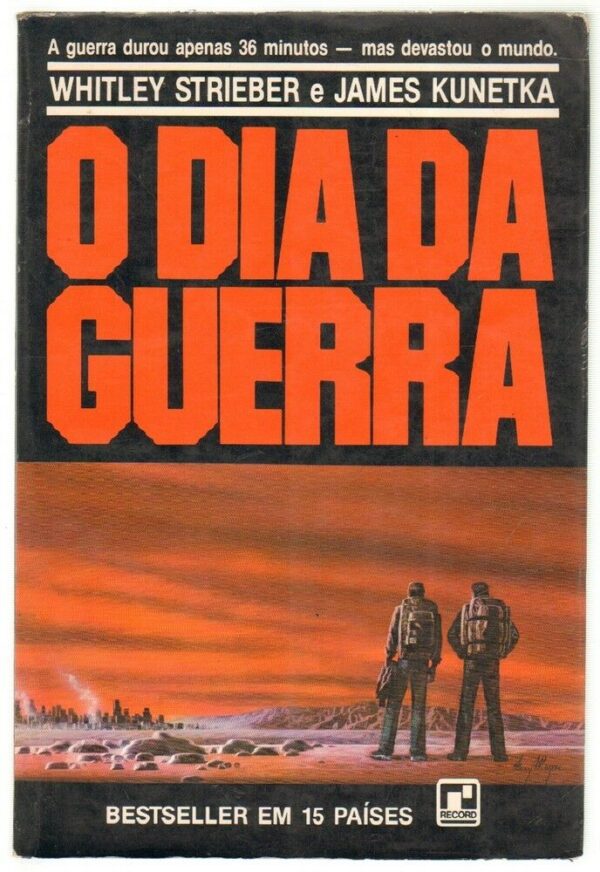 O-DIA-DA-GUERRA-di-Whitley-Strieber-e-James-Kunetka-Publicacoes-Europa-America-123174276744