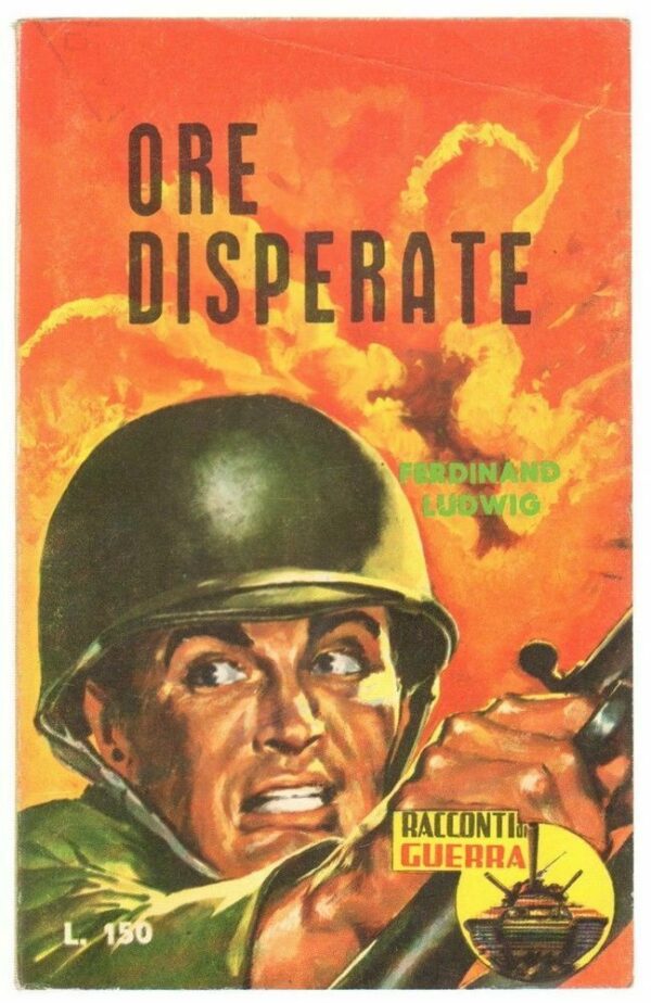 ORE-DISPERATE-di-Ferdinand-Ludwig-ed-Racconti-di-Guerra-n-42-113180940374