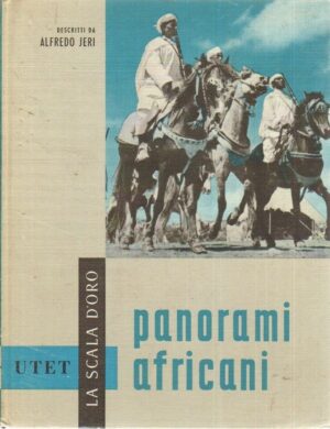 PANORAMI AFRICANI di Alfredo Jeri ed. UTET 1960
