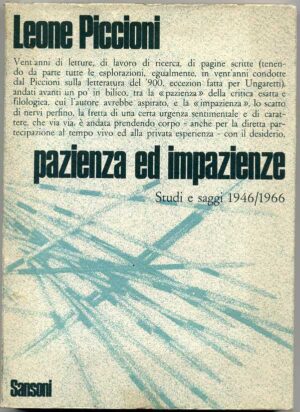 PAZIENZA ED IMPAZIENZE di Leone Piccioni 1° ed. 1968 Sansoni