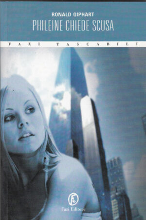 Phileine chiede scusa di Ronald Giphart ed. Fazi