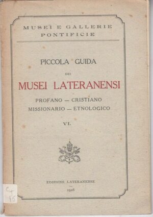 Piccola guida dei Musei Lateranensi ed. Lateranense (1928)