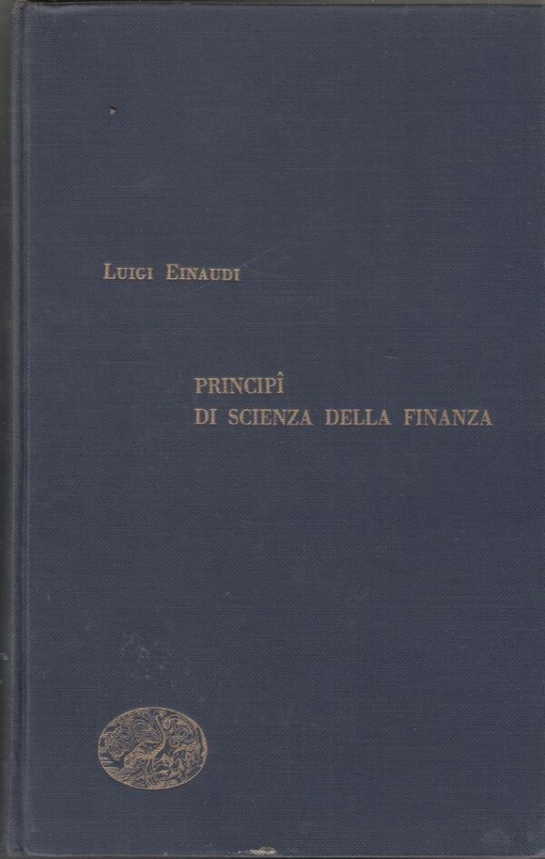 PRINCIPI-DI-SCIENZA-DELLA-FINANZA-di-Luigi-Einaudi-ed-Einaudi-1949-122480627824