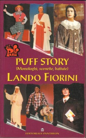 PUFF STORY (MONOLOGHI SCENETTE BATTUTE) di Lando Fiorini ed. Pantheon 2009