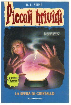 Piccoli Brividi n. 12 LA SFERA DI CRISTALLO di R. L. Stine ed. Mondadori