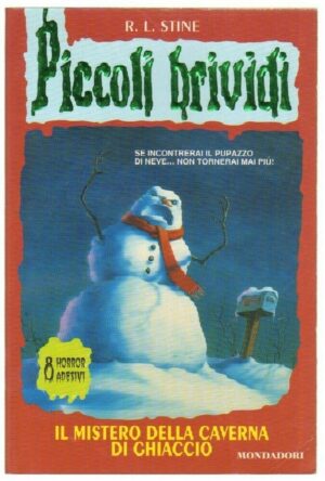 Piccoli Brividi n. 51: Il mistero della caverna di ghiaccio di Stine ed Mondadori  - Con Adesivi