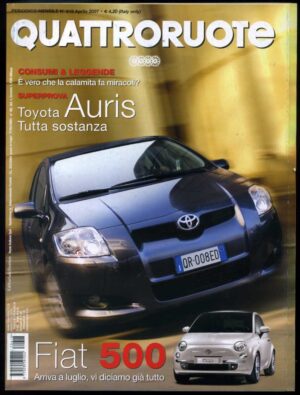 Quattroruote 2007 4 Aprile n.618 - toyota auris, fiat 500