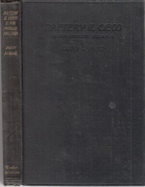 RAFTERY IL CIECO E SUA MOGLIE HILARIA di Donn Byrne ed. Modernissima 1930