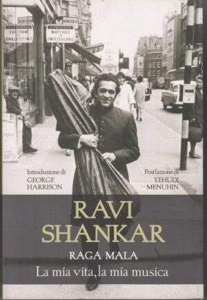 RAGA MALA. La mia vita, la mia musica di Ravi Shankar ed. Arcana
