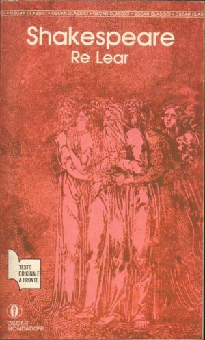 RE LEAR di William Shakespeare ed. Mondadori 1989