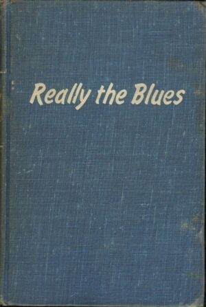 REALLY THE BLUES Milton Mezz Mezzrow and Bernard Wolfe 1946 (SIGNED BY MEZZROW)