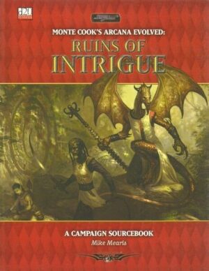 RUINS OF INTRIGUE - Monte Cook's Arcana Evolved - D&D ed. Sword & Sorcery  D20