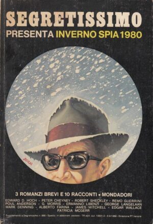SEGRETISSIMO INVERNO SPIA 1980 Tre romanzi  brevi e 10 racconti ed. Mondadori