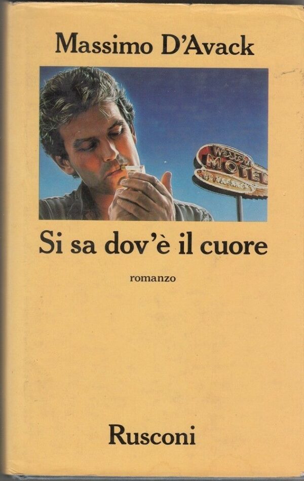 SI-SA-DOVE-IL-CUORE-di-Massimo-DAvack-1-ed-Rusconi-1986-112128761644