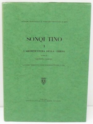 SONQI TINO I L'ARCHITETTURA DELLA CHIESA a cura di G. Fanfoni