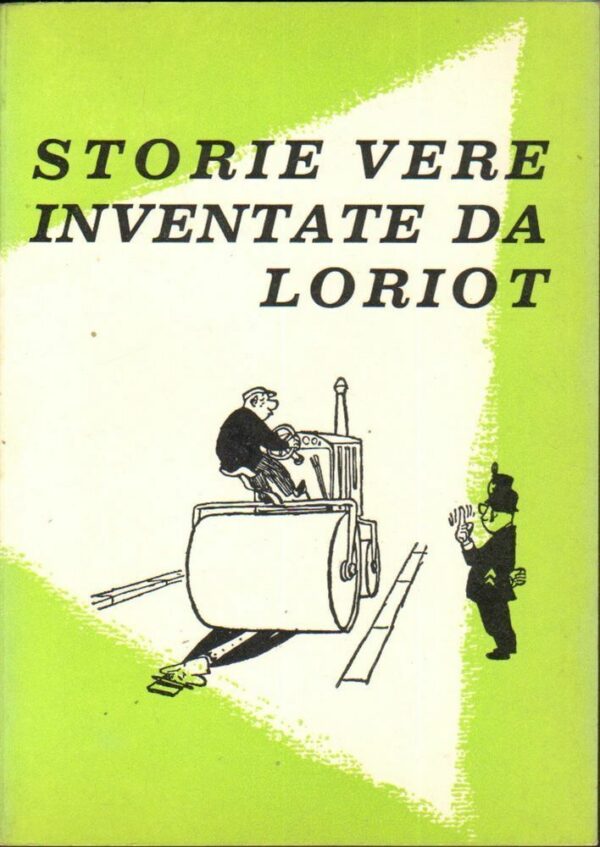 STORIE-VERE-INVENTATE-DA-LORIOT-ed-Baldini-e-Castoldi-1960-112376159344