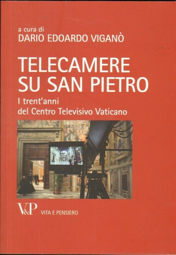 TELECAMERE-SU-SAN-PIETRO-di-Dario-Edoardo-Vigan-ed-Vita-e-Pensiero-2013-112186150594