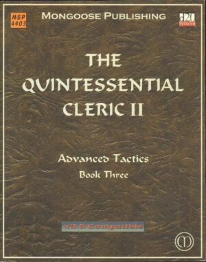 The Quintessential Cleric II Book Three MGP 4403 Dungeon ed. Mongoose Vers. 3.5