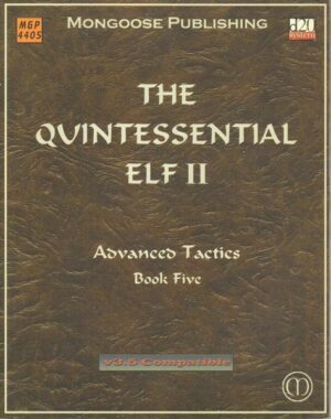 The Quintessential Elf II Book Five MGP 4405 Dungeon ed. Mongoose Version 3.5