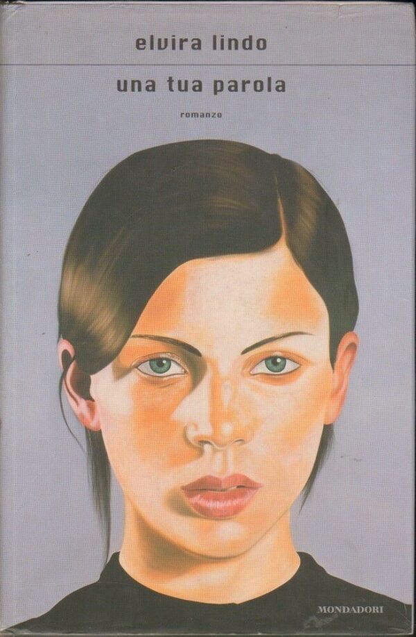 UNA-TUA-PAROLA-di-Elvira-Lindo-ed-Mondadori-2006-122236523614