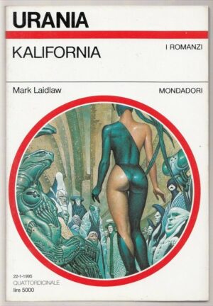 Urania n. 1249 KALIFORNIA di Mark Laidlaw ed. Mondadori