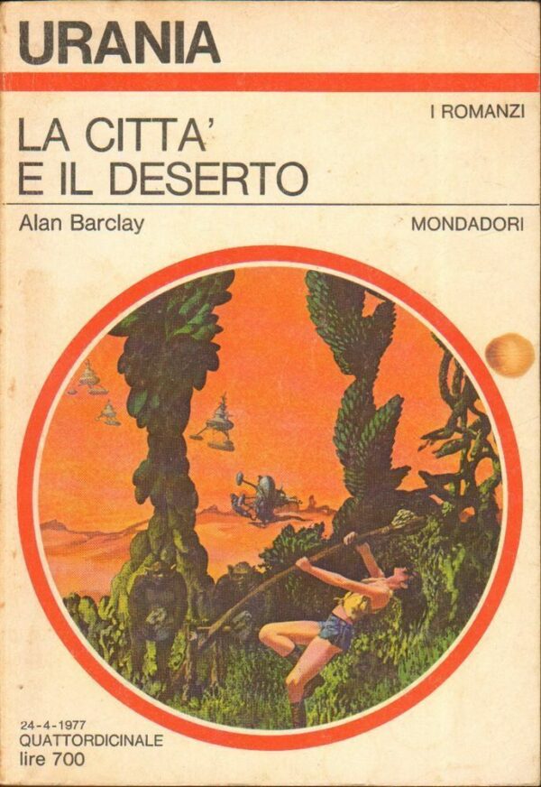 Urania-n721-LA-CITTA-E-IL-DESERTO-di-Alan-Barclay-ed-Mondadori-112539014914
