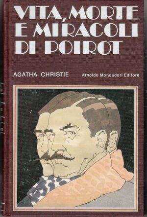VITA MORTE E MIRACOLI DI POIROT di Agatha Christie ed Mondadori Omnibus