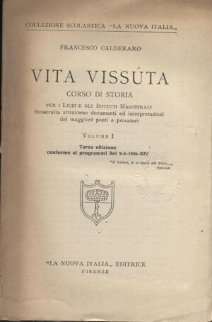 VITA VISSUTA Vol. I di Francesco Calderaro ed. 1938 La Nuova Italia