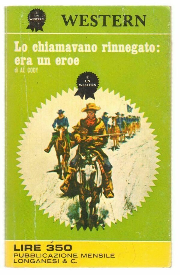 Western-n-43-Lo-chiamavano-rinnegato-era-un-eroe-di-Al-Cody-ed-Longanesi-122847260264