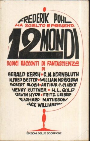 12 MONDI DODICI RACCONTI DI FANTASCIENZA di AA. VV. ed. Edizioni dello Scorpione