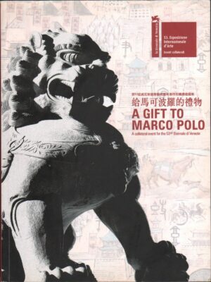 A GIFT TO MARCO POLO. A collateral event for the 53° Biennale di Venezia
