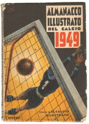 ALMANACCO ILLUSTRATO DEL CALCIO 1949 ed. Rizzoli - Cronistoria stagione 1947-48