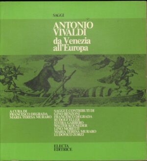 ANTONIO VIVALDI DA VENEZIA ALL'EUROPA di Degrada e Murano ed. Electa 1978