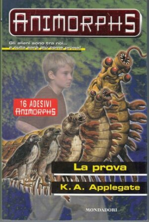 Animorphs n. 43: La Prova di K. A. Applegate ed. Mondadori -  Con Adesivi